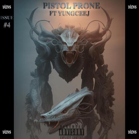 Pistol Prone ft. YungCeeJ | Boomplay Music