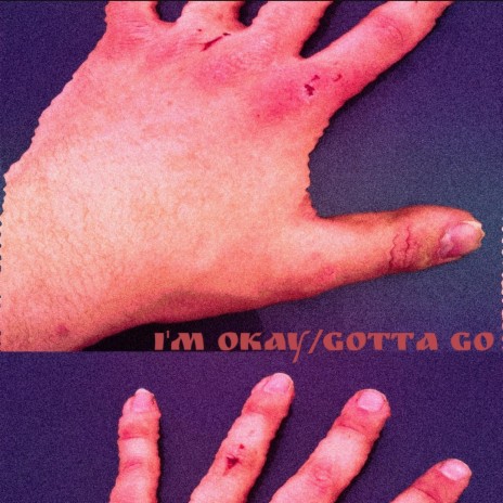 I'm okay/Gotta go | Boomplay Music