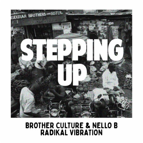 Stepping Up, Pt. 1 ft. Nello B & Radikal Vibration | Boomplay Music