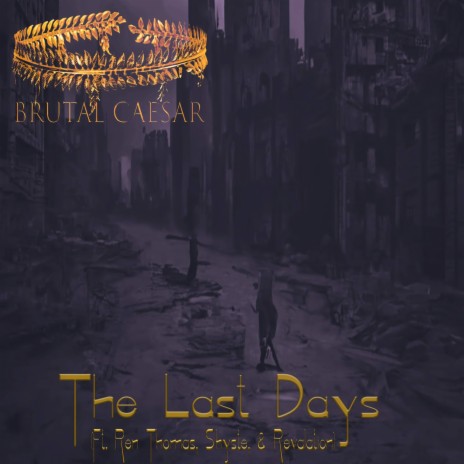 The Last Days ft. Ren Thomas, Shyste & Revalation | Boomplay Music