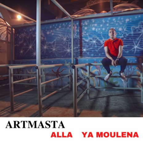 Alla Ya Moulena | Boomplay Music