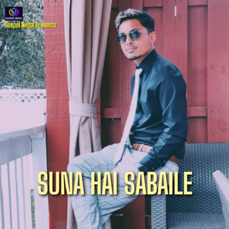 Suna Hai Sabaile | Boomplay Music