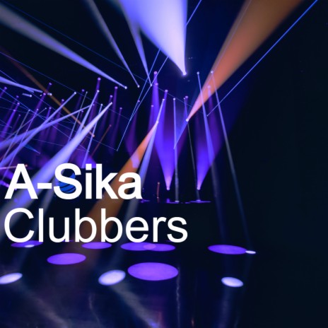 Clubbers | Boomplay Music