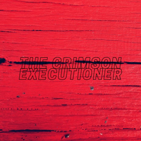 The Crimson Executioner | Boomplay Music