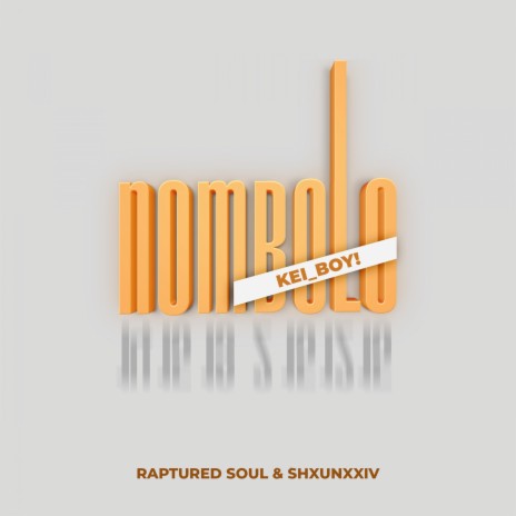 Nombolo ft. Reptured Soul & ShxunXXIV | Boomplay Music