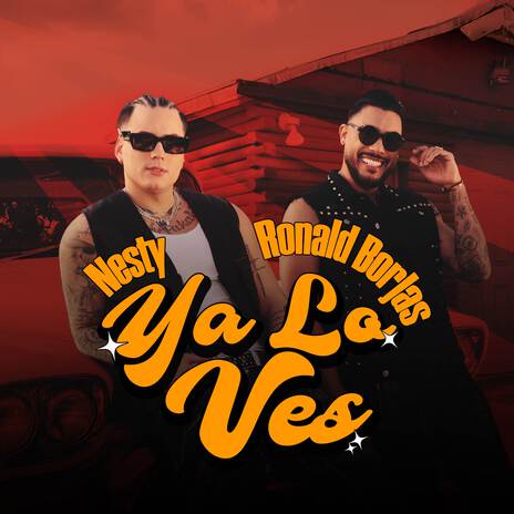 Ya Lo Ves ft. Ronald Borjas | Boomplay Music