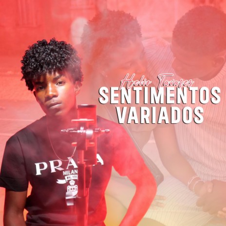 Sentimentos Variados ft. Helio Tavares | Boomplay Music