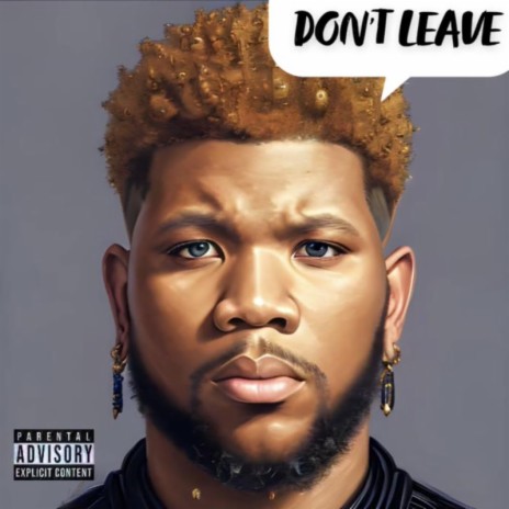 don't leave | Boomplay Music