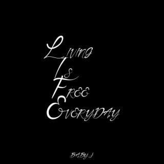 Living Is Free Everyday