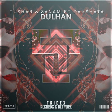 Dulhan ft. Sanam & Dakshata