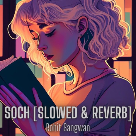 Soch [Slowed & Reverb] | Boomplay Music