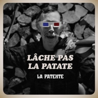 Lâche pas la patate (radio edit)