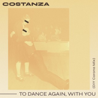 To Dance Again, With You (DIY Corona Mix) lyrics | Boomplay Music