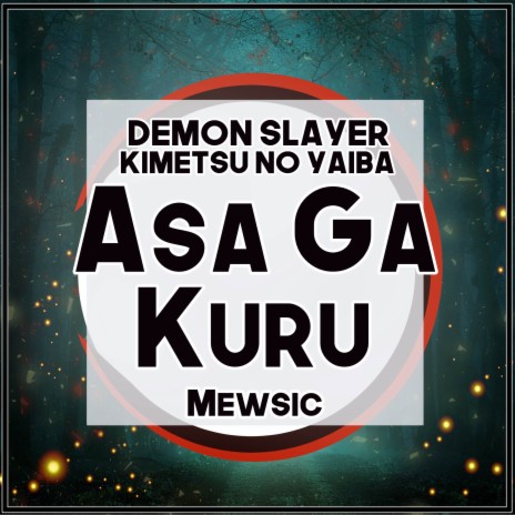 Asa ga Kuru (From Demon Slayer: Kimetsu No Yaiba Season 2) (English) | Boomplay Music