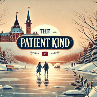 I'm the Patient Kind