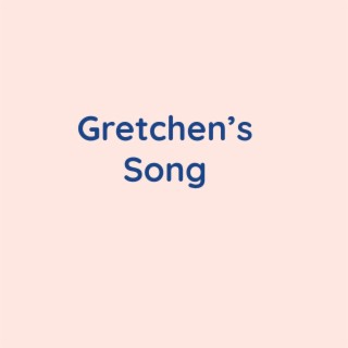 Gretchen's Song