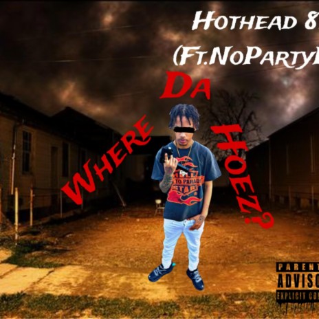 Where Da Hoez ft. NoParty K3 | Boomplay Music