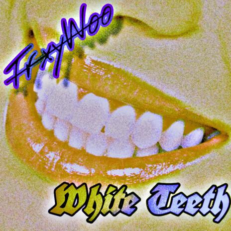 White Teeth ft. Siri | Boomplay Music