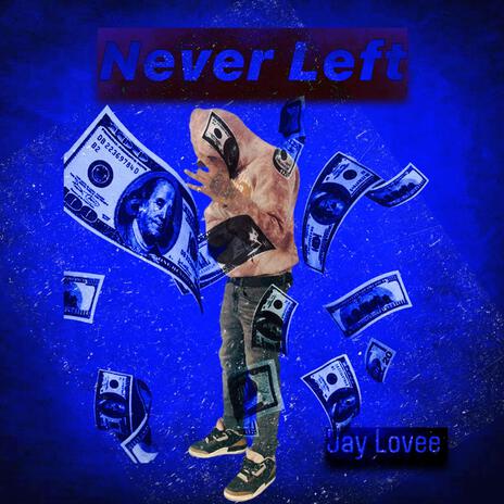 Never Left | Boomplay Music