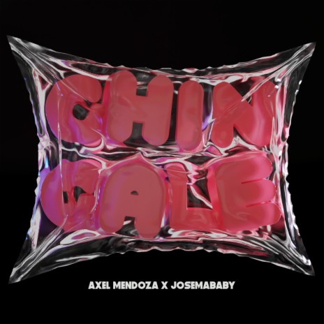 Chingale ft. Axel Mendoza | Boomplay Music
