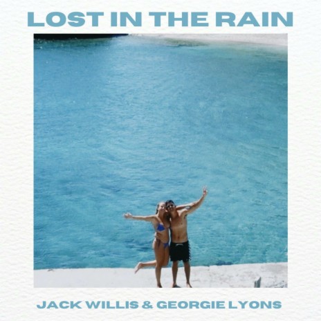 Lost In The Rain ft. Georgie Lyons | Boomplay Music