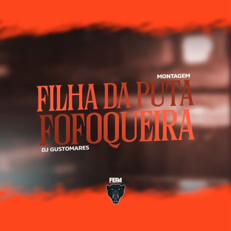 Filha da Puta Fofoqueira | Boomplay Music