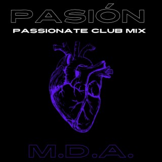 PASIÓN (PASSIONATE CLUB MIX)