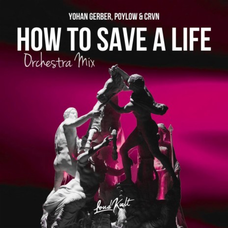 How To Save a Life (Orchestra Mix) ft. Poylow, CRVN, Isaac Slade & Joe King | Boomplay Music