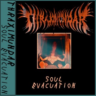 Soul Evacuation