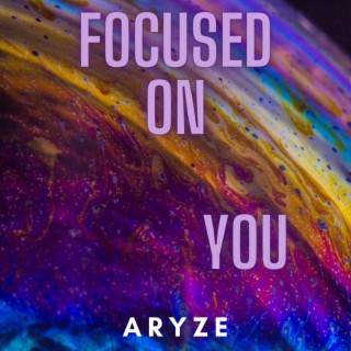 Focused On You