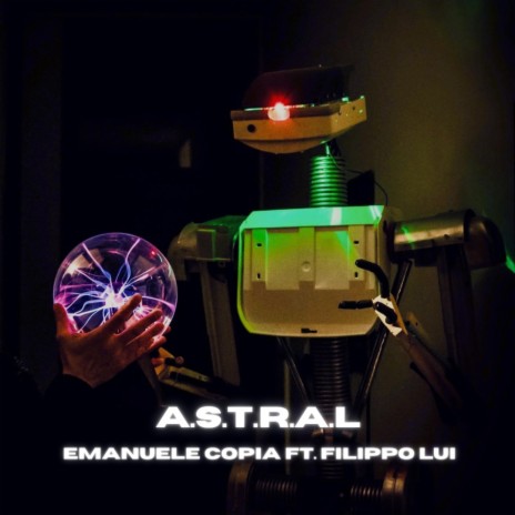 A.S.T.R.A.L ft. Emanuele Copia | Boomplay Music