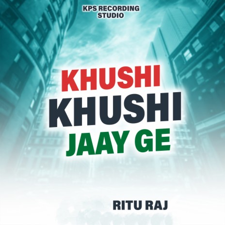 Khushi Khushi Jaay Ge | Boomplay Music