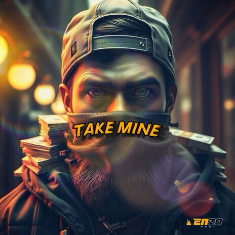 Take Mine | Boomplay Music