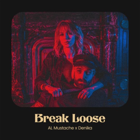 Break Loose ft. Denika | Boomplay Music