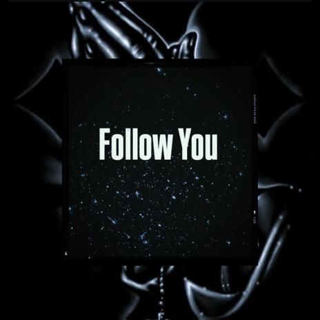 Follow You | Boomplay Music