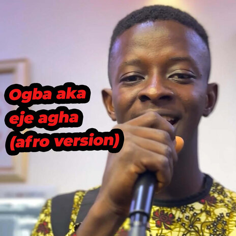 Ogba Aka Eje Agha (Afro Version) | Boomplay Music