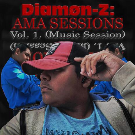 AMA Sessions, Vol. 1 ft. Diamøn-Z & Amaury Arrieta | Boomplay Music