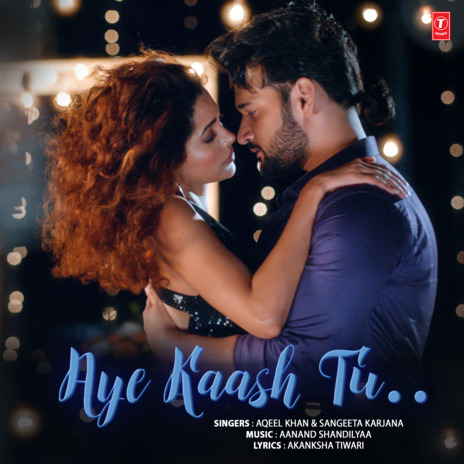 Aye Kaash Tu ft. Sangeeta Karjana & Aanand Shandilyaa | Boomplay Music