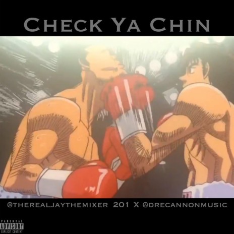 Check Ya Chin ft. Jay The Mixer