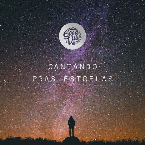 Cantando Pras Estrelas | Boomplay Music