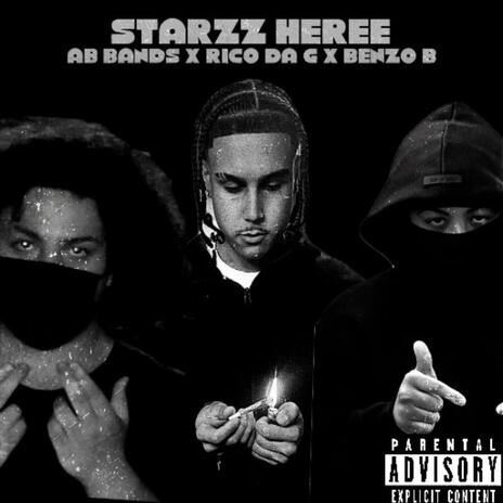 Starzz Heree ft. AR Bandz, Rico Da G & Benzo B | Boomplay Music