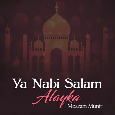 Ya Nabi Salam Alayka | Boomplay Music
