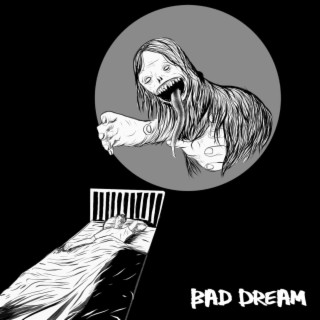 Bad Dream