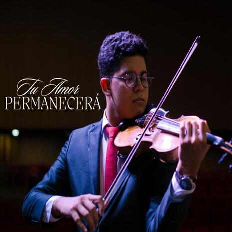 Tu Amor Permanecerá | Boomplay Music