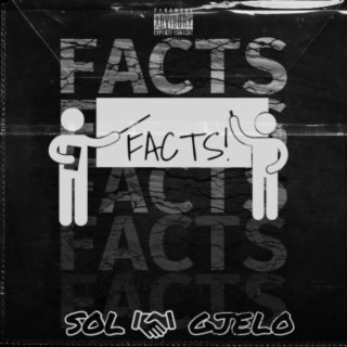 FACTS ft. Gjelo lyrics | Boomplay Music