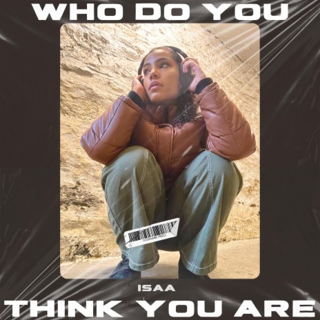 Who Do You Think You Are | Boomplay Music