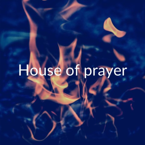 House of Prayer | Boomplay Music