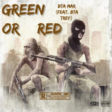 Green Or Red ft. BTA Trey | Boomplay Music