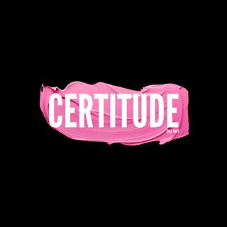 CERTITUDE