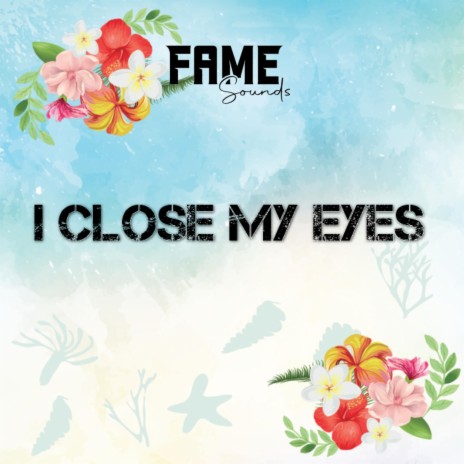 I Close My Eyes | Boomplay Music